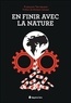 François Terrasson - En finir avec la nature - Le lien ou l'absence de lien avec la nature, voilà le point crucial !.