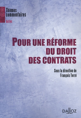 François Terré - Pour une réforme du droit des contrats.