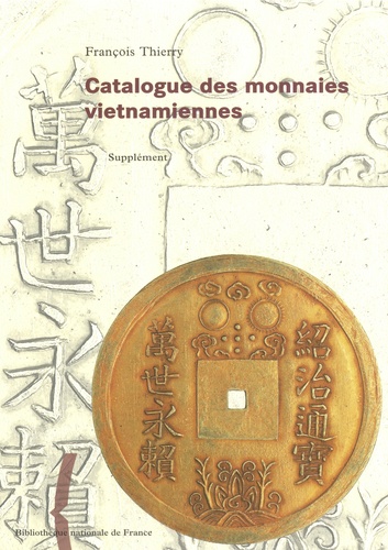 Catalogue des monnaies vietnamiennes. Supplément