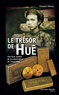 François Thierry - Le trésor de Huê - Une face cachée de la colonisation de l'Indochine.