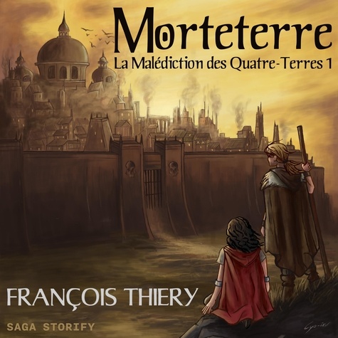 François Thiéry et Olivier Lovero - La Malédiction des Quatre-Terres, tome 1 : Morteterre.