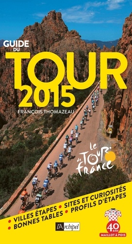 François Thomazeau - Guide du Tour 2015.