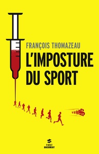 François Thomazeau - L'imposture du sport.