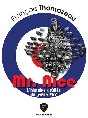Mr. Nice. L'histoire oubliée du jeune Mod
