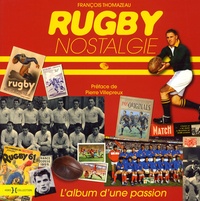 François Thomazeau - Rugby nostalgie.