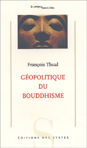 François Thual - Geopolitique Du Bouddhisme.