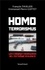 Homo Terrorismus. Les chemins ordinaires de l'extrême violence