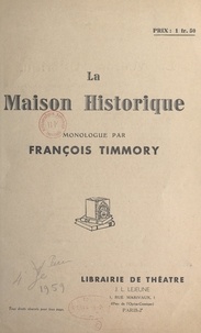 François Timmory - La maison historique.