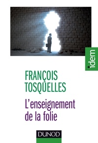 François Tosquelles - L'enseignement de la folie - Entretiens.