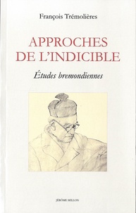 François Trémolières - Approches de l'indicible - Etudes bremondiennes.