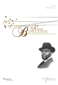 René Boylesve, Un romancier du sensible (1867-1926)