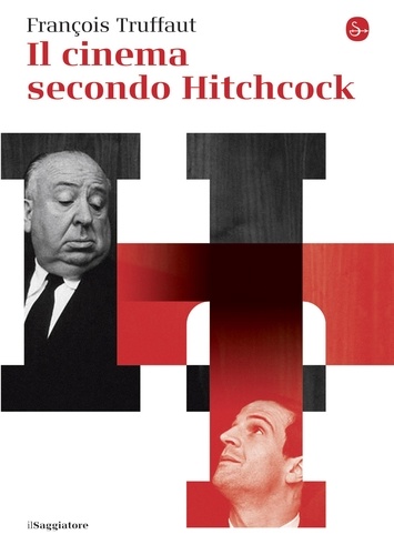 François Truffaut - Il cinema secondo Hitchcock.