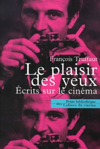 Le plaisir des yeux. Ecrits sur le cinéma.pdf
