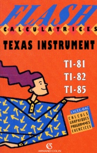 François Tuaillon - Texas Instrument TI-81 TI-82 TI-85. - Calculs, graphiques, programmes, exercices.