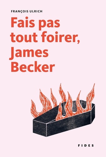 François Ulrich - Fais pas tout foirer, James Becker.