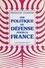 Une politique de défense pour la France