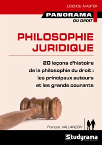 François Vallançon - Philosophie juridique - 20 leçons d'histoire de la philosophie du droit de l'antiquité à nos jours.