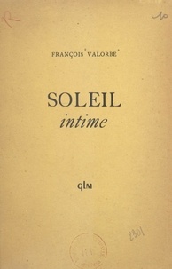 François Valorbe - Soleil intime.