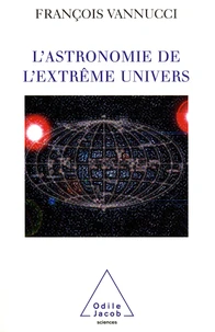 L'astronomie de l'extrême univers