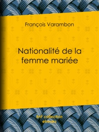 François Varambon - Nationalité de la femme mariée.