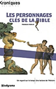 Les personnages clés de la Bible