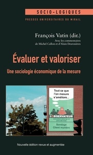 François Vatin - Evaluer et valoriser - Une sociologie économique de la mesure.