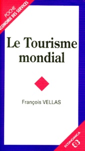François Vellas - Le tourisme mondial.