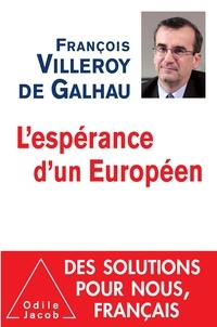 François Villeroy de Galhau - L'espérance d'un Européen.