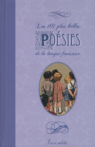 François Villon et Joachim Du Bellay - Les 101 plus belles poésies de la langue française.