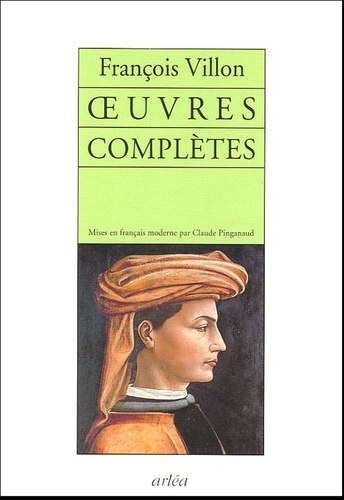 Oeuvres Completes Le Lais Legs Le De Francois Villon Livre Decitre