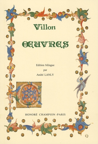 François Villon - Oeuvres - Edition bilingue.