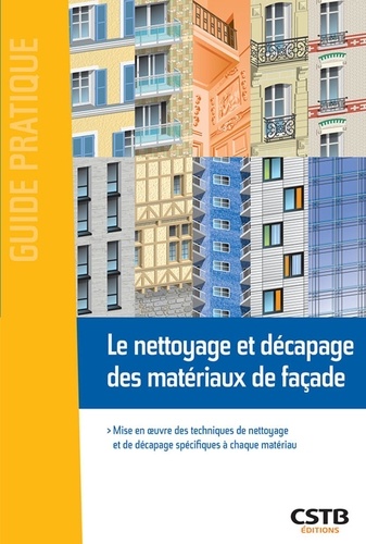 François Virolleaud - Le nettoyage et décapage des matériaux de façade.