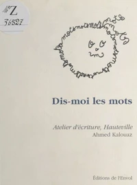 Dis-moi les mots
