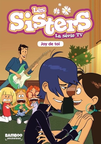Les sisters - La série TV Tome 1 Joy de toi
