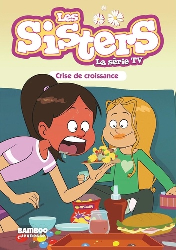 François Vodarzac - Les sisters - La série TV Tome 10 : Crise de croissance.