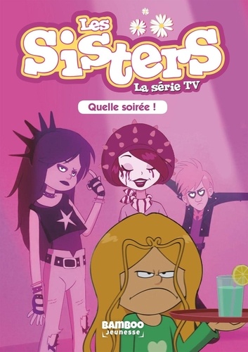 Les sisters - La série TV Tome 16 Quelle soirée !