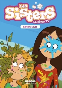 François Vodarzac et Agnès Slimovici - Les sisters - La série TV Tome 19 : Sisters style.