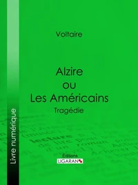 Alzire ou Les Américains