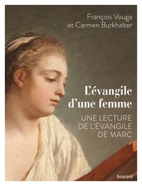 François Vouga et Carmen Burkhalter - L'évangile d'une femme.
