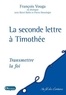 François Vouga - La seconde lettre à Timothée - Transmettre la foi.