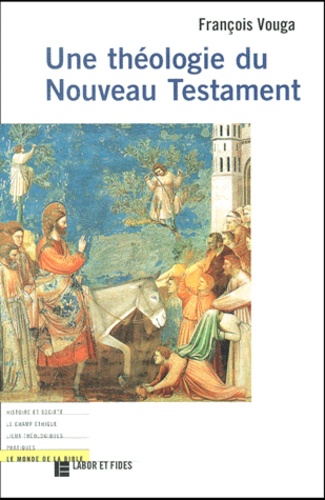 François Vouga - Une Theologie Du Nouveau Testament.
