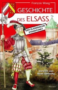 François Waag - Geschichte des Elsass - Der elsässische Standpunkt.