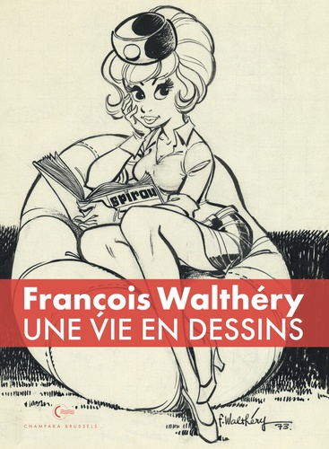 François Walthéry. Une vie en dessins