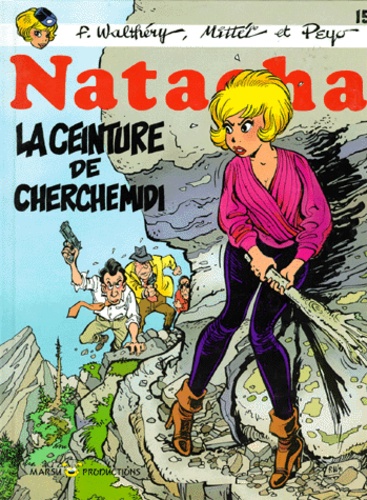 François Walthéry et  Mittéï - Natacha Tome 15 : La ceinture de Cherchemidi.
