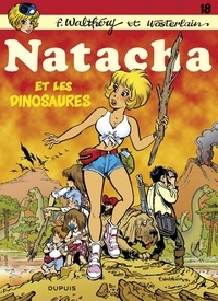 François Walthéry et  Wasterlain - Natacha - Tome 18 - Natacha et les dinosaures.