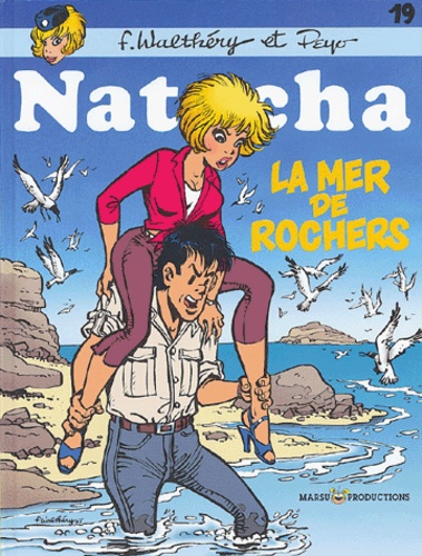 François Walthéry et  Peyo - Natacha Tome 19 : La mer de rochers.