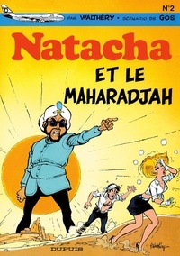 François Walthéry et  Gos - Natacha Tome 2 : Natacha et le Maharadjah.