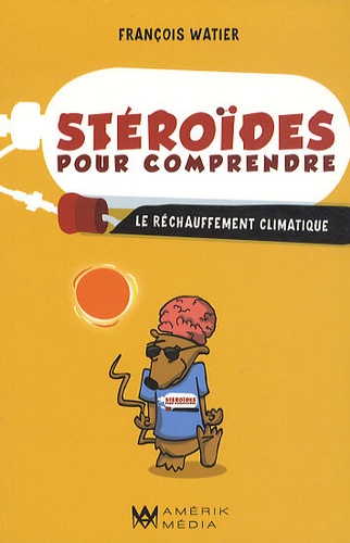 François Watier - Stéroïdes pour comprendre le réchauffement climatique.