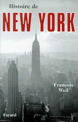 François Weil - Histoire De New York.