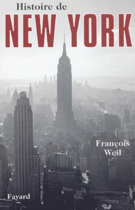 François Weil - Histoire de New York.